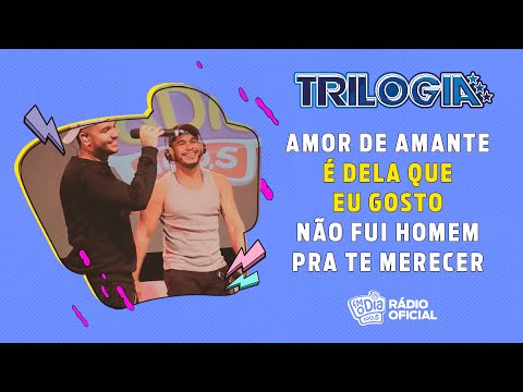 #Live Trilogia - Amor de Amante / É Dela Que eu Gosto / Não Fui Homem Pra Te Merecer #FMODIA