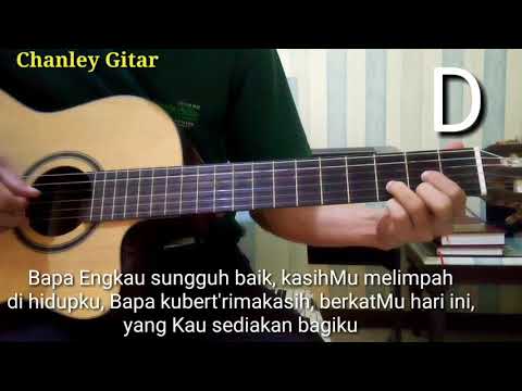 Download Chord Lagu Rohani Bapa Engkau Baik Mp3 dan Mp4 Terlengkap