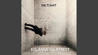 Solange du atmest