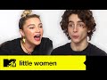 Little Women’s Timothée Chalamet & Florence Pugh Play Guess The Famous Movie Sisters | MTV Movies