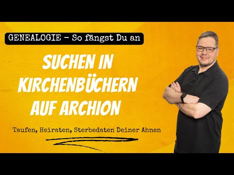 Suchen in Kirchenbüchern auf Archion - So geht Familienforschung