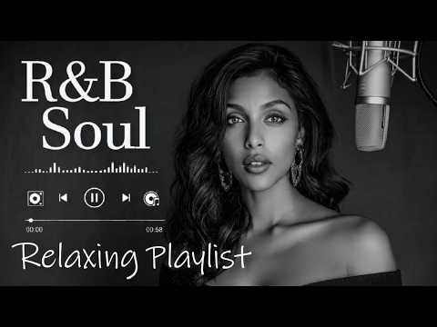 【R&B Soul】Relaxing Chill Playlist – Smooth R&B Soul Vibes - Soulful Vocals & Deep Grooves