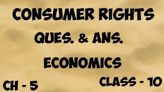 Consumer Rights/ Exercise - question and answers/ class 10/ Economics/  Ch  - 5