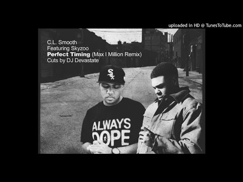 CL Smooth - Perfect Timing feat. Skyzoo (Max I Million Remix)