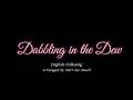 Dabbling in the Dew