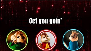 Get you Goin’ - Alvin and the Chipmunks - w/Lyrics