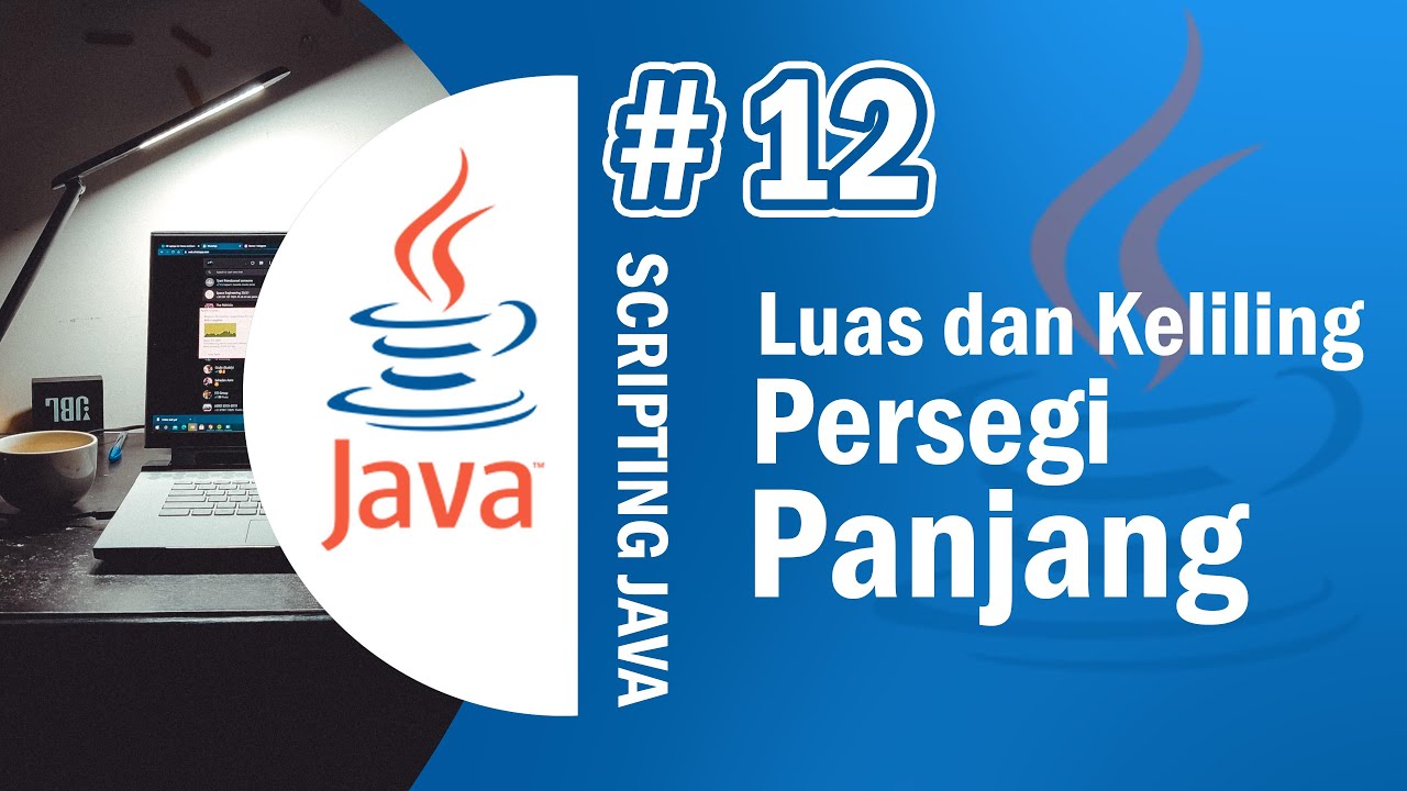 Java 12 - Luas dan Keliling Persegi Panjang  - Tutorial Java Netbeans Indonesia