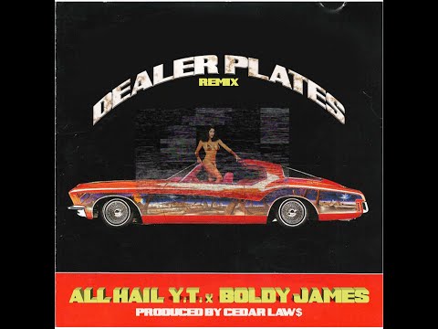 All Hail Y.T. x Boldy James - Dealer Plates [Lyric Video]