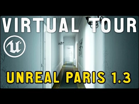 UNREAL PARIS 1.3 - Unreal Engine 4 Virtual Tour