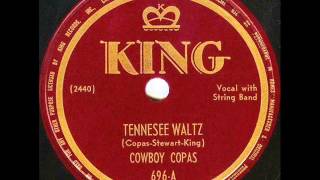 Cowboy Copas   the original version of Tennessee Waltz   1948