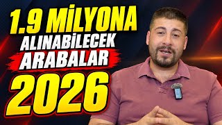 1.9 Milyon Liraya Alınabilecek Arabalar | 2026 | Otomobil Günlüklerim 