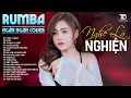 KHOÁ LY BIỆT TUYỆT DUYÊN THƯƠNG LY BIỆT NGÂN NGÂN COVER Album Rumba Nhạc Trẻ Đặc 
