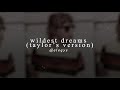 wildest dreams (taylor's version) - taylor swift | edit audio