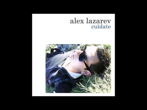 Alex Lazarev - Cuídate (Cover)