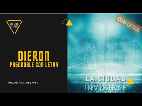 Pasodoble con Letra "Dieron su Historia". Comparsa "La Ciudad invisible" (2023)