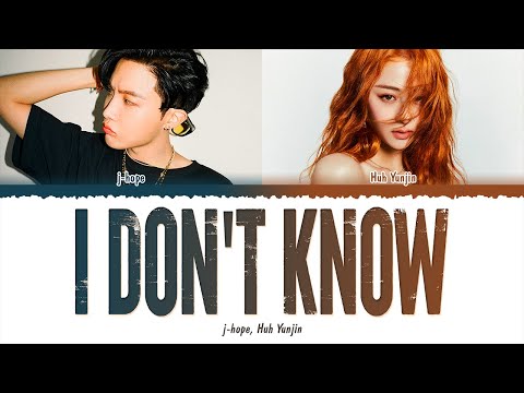 j-hope (제이홉) - I Don't Know (With HUH YUNJIN) (1 HOUR LOOP) Lyrics | 1시간 가사