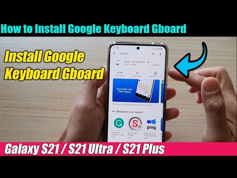 Galaxy S21/Ultra/Plus: How to Install Google Keyboard Gboard