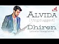 Alvida [Unplugged] | Dhiren | Umang Jaiswal | Merchant Records