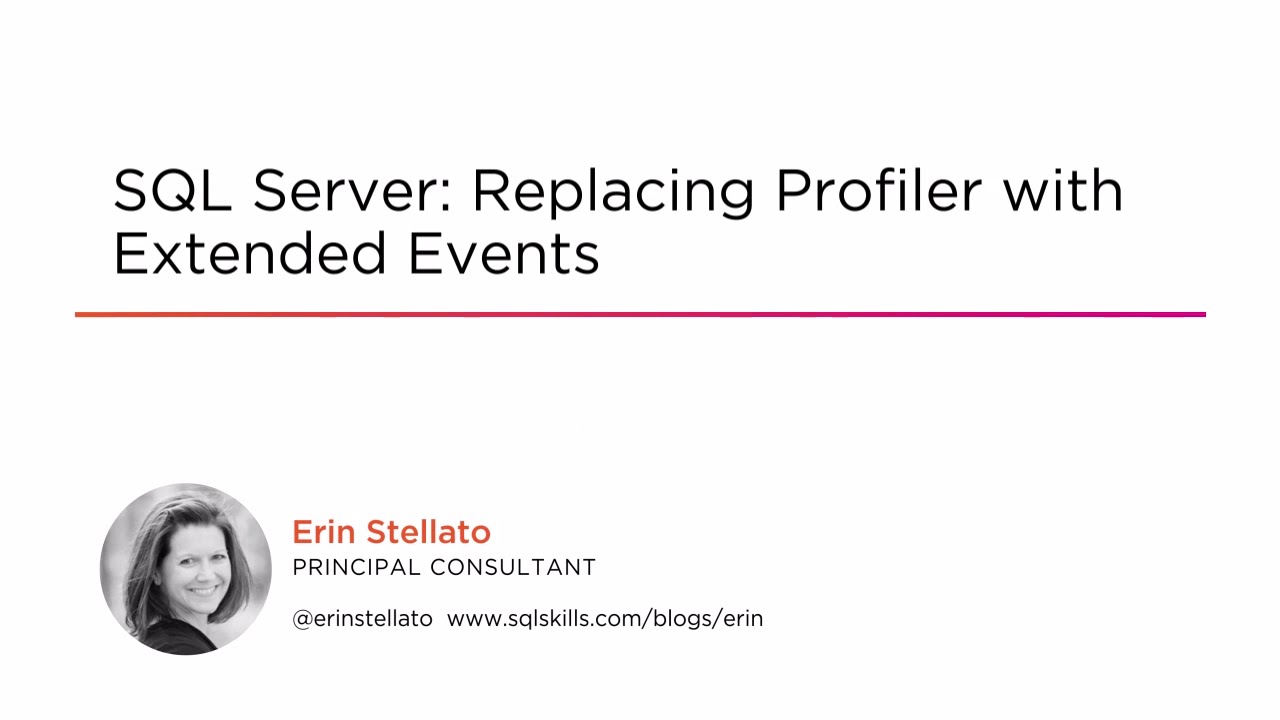 Course Preview: SQL Server: Replacing Profiler with Extended Events