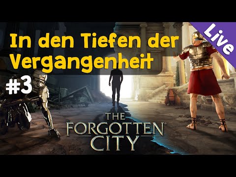 #3: Die Tiefen der Vergangenheit ✦ The Forgotten City ✦ Let's Play (Blind / Livestream-Aufzeichnung)