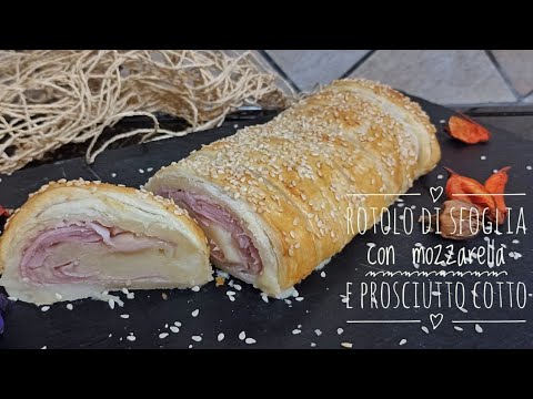 ROTOLO DI PASTA SFOGLIA CON PROSCIUTTO E MOZZARELLA