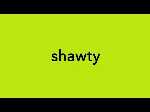 Shawty Urban Dictionary