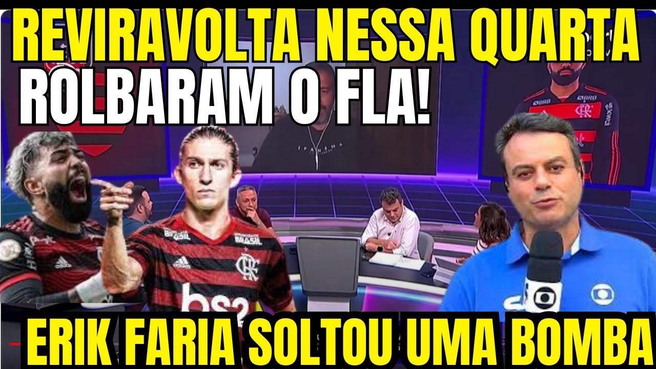 MINHA NOSSA! ERIK FARIA SOLTA UMA BOMBA NO FLAMENGO, NOTICIA QUE ABALA, VAI DAR RUI,PARA A DIRETORIA