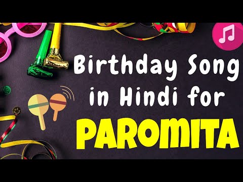 Birthday Song for Paromita - Happy Birthday paromita Song