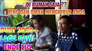 Download lagu DI RUMAH SAJA ?? RIKO DAN OMAN MENGHIBUR ANDA -LAGU GAWI ENDE LIO mp3