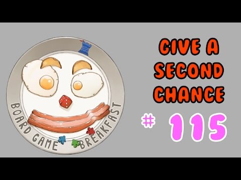 Board Game Breakfast 115 - Give a Game a Second Chance