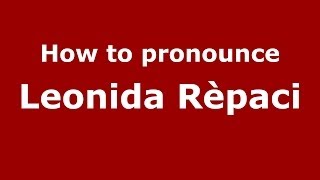 How to pronounce Leonida Rèpaci
