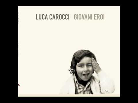 LUCA CAROCCI - 10 SI PUTESSE TURNA' ARET Feat  ARSENIO PERROTTA  (Giovani Eroi)