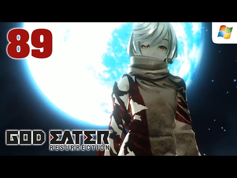 God Eater Resurrection 【PC】 #89 │ GE Re Act │ No Commentary Playthrough
