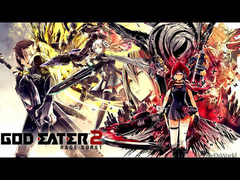 God Eater 2: Rage Burst ost - Blood Rage [Extended]