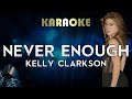 Kelly Clarkson - Never Enough (Karaoke Instrumental) The Greatest Showman: Reimagined