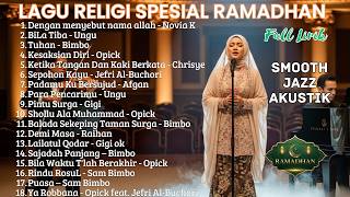 Download lagu LAGU RELIGI SPESIAL RAMADHAN 2026 | UNGU, OPICK, BIMBO, CHRISYE - GIGI - Java Roots Jazz mp3