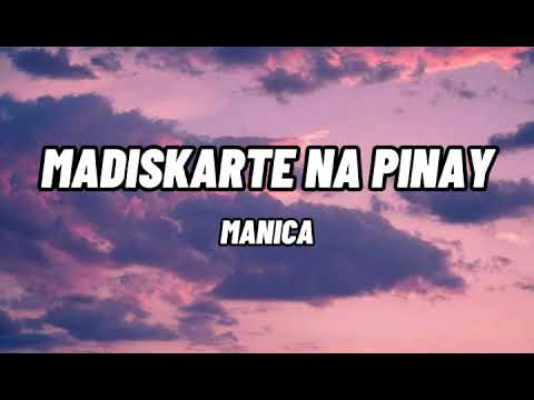 MADISKARTE NA PINAY - MANICA LYRICS