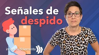 5 señales de que te van a despedir pronto
