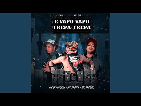 É Vapo Vapo Trepa Trepa