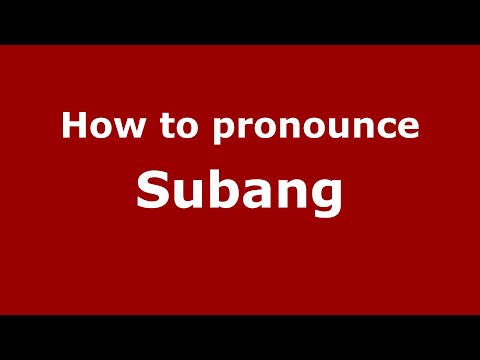 How to pronounce Subang