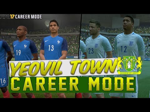FRANCE & ENGLAND!!! Yeovil Town FIFA 17 Career Mode (S4EP16)