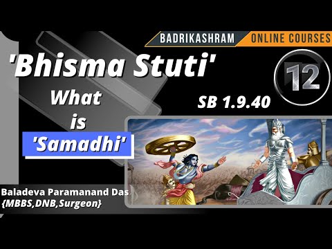12. Bhisma Stuti (SB 1.9.40) || Baladeva Paramanand Das