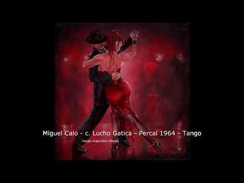 Tango DJ TheMan - Miguel Calo - c. Lucho Gatica - Percal 1964 - Tango