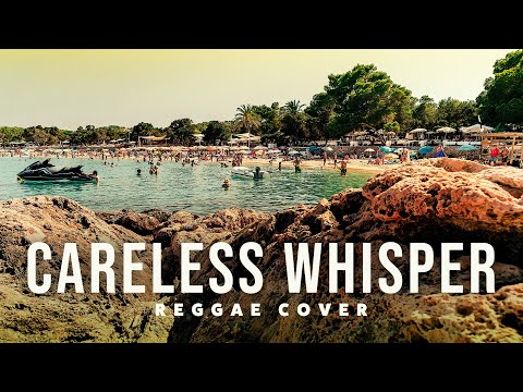 Careless Whisper (Reggae Cover) - Original by George Michael