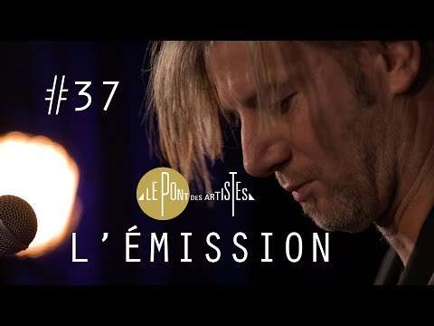 Le Pont des Artistes #37 Bertrand Belin / Matéo Langlois / Bastien Lallemant