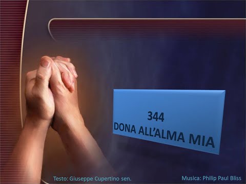 344 Dona all'alma mia - Canti di Lode Chiesa Cristiana Avventista del Settimo Giorno