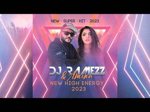 Dj Ramezz & Amina  "New High Energy" 2023