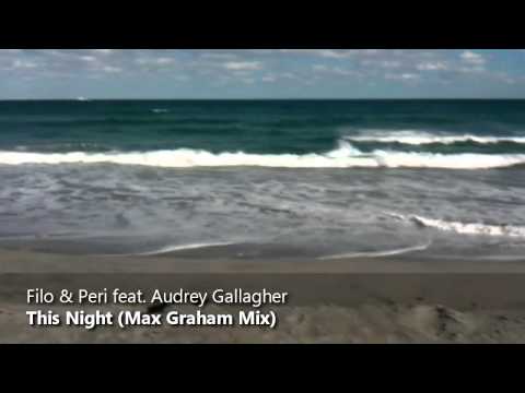 Filo & Peri feat. Audrey Gallagher - This Night (Max Graham Mix)