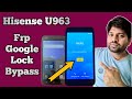 Hisense U963 Google Lock Frp Bypass Hisense U963 Remove Gmail Acc U963 The Cellphone