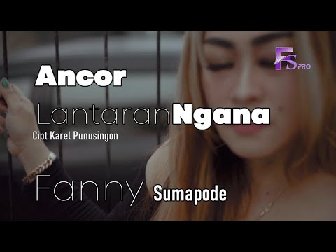 ANCOR LANTARAN NGANA // Fanny Sumapode // Lagu Manado Terbaru 2024